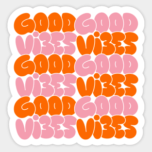 Good Vibes - Orange Pink Sticker